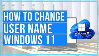 How To Change User Name In Windows 11 - Account Name Change