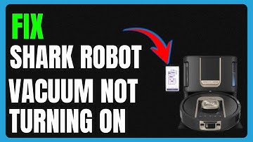 Shark Robot Vacuum Not Turning On? Here’s How To Fix It Fast!