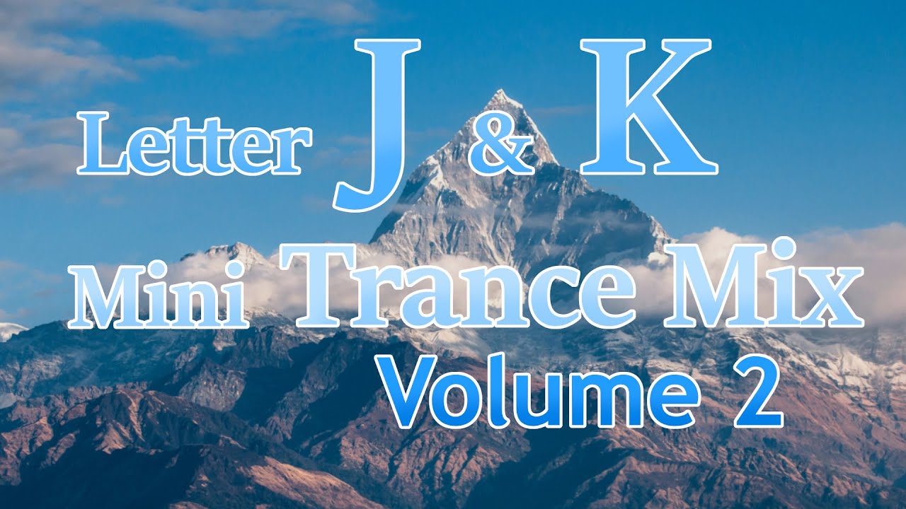 Letter JK Mini Trance Mix - Volume 2 (1997 - 2004) - YouTube
