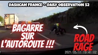 ROAD RAGE 😡BAGARRE SUR L'AUTOROUTE !! ! Dashcam France - Daily Observation 52