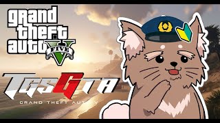 【TGSGTA Vol.2】段々犯罪が増えてきた！