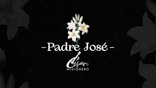 Video thumbnail of "Canción a San José | Padre José - César Misionero | Música Católica 2023"