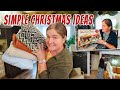 SIMPLE CHRISTMAS IDEAS: Decorations, Gifts, Traditions