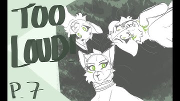 Too Loud (Animatic MAP) - Part 7