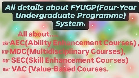 All about AEC,VAC,SEC,MDC. For BA/BSc/BCom under FYUGP System. #youtube