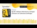 Ep.125 - Wohpe, letteratura e sviluppo software con Salvatore Sanfilippo