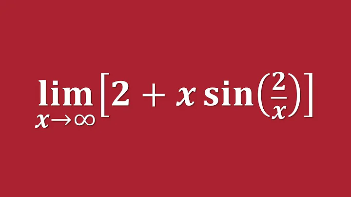 【詳細解題動畫】提要 [★極限]：Compute the limit of [2 + x sin(2/x)] as x → ∞｜授課老師：中華大學土木系呂志宗特聘教授