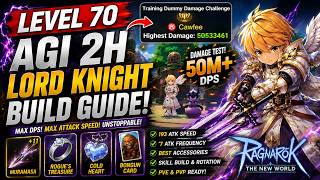 LEVEL 70 AGI 2H LORD KNIGHT BUILD GUIDE! 🔥 50M  DMG !! | Ragnarok: The New World
