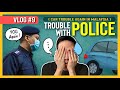 [VLOG #9] ~ PROBLEM WITH POLICE IN MALAYSIA!!  (Foreigner in Malaysia)