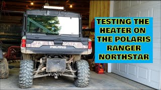 Testing Polaris Ranger Xp1000 Northstar Heater In 20 Degree Weather