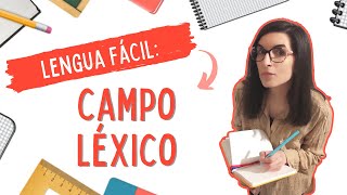 CAMPO LÉXICO | Lengua castellana fácil