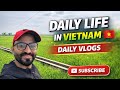 Daily Life in Vietnam 🇻🇳 | Daily Vlogs 🙋‍♂️🙋‍♂️