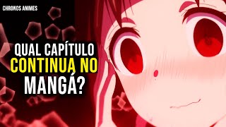 Quantos Capítulos do Mangá a 3ª Temporada de Kaguya-sama: Love is War  Adaptou?