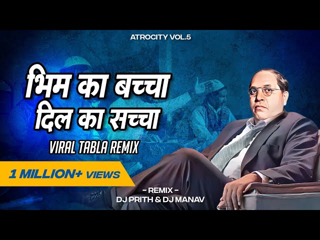 Bhim Ka Baccha Dil Ka Saccha | Bhim Ka Baccha Viral Tabla Mix | Dj Prith u0026 Dj Manav class=