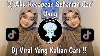 Dj Aku Kecapean Seharian Cari Uang Dj Sayang Gamma1 Jedag Jedug Viral Tiktok Terbaru 2025