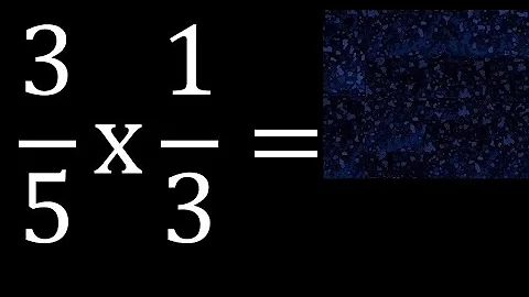 3/5 times 1/3 . multiplication of fractions . 3/5 x 1/3