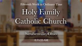 2026.07.15 Mass, Fifteenth Week in Ordinary Time, Holy Family Steubenville