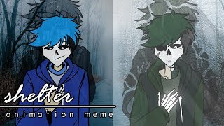 (FLASH WARNING) shelter meme @scriblotisketch