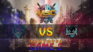 [GAME 2] EXECRATION VS IMPUNITY KH | MSC 2021 | PLAYOFFS D2