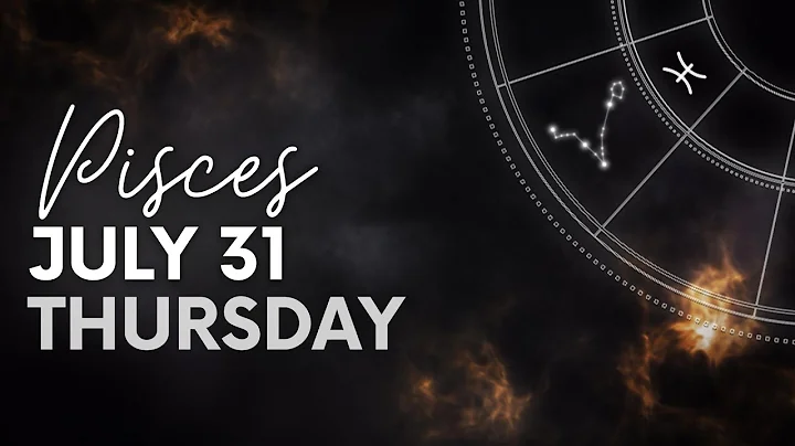 Pisces - Today Horoscope - July 31, 2025