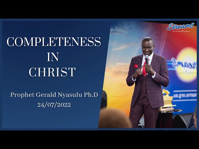 Completeness in Christ - Full Sermon | Prophet Gerald Nyasulu Ph.D. class=