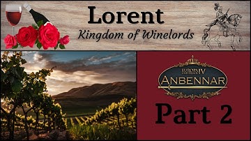 Lorent Part 2: Delicate Balance - EU4 Anbennar Let
