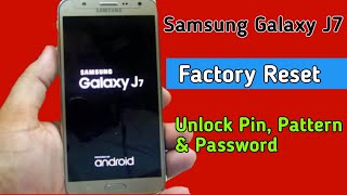 Hard Reset Samsung Galaxy J7 Without Password | Factory Reset Samsung J7 | Remove pin pattern