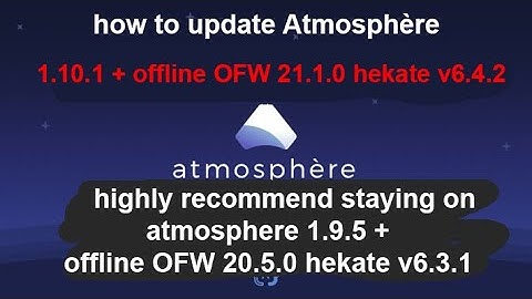 how to update atmosphere 1.10.1 + offline OFW 21.1.0 hekate v6.4.2