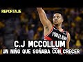 CJ McCollum - Un Niño que soñaba con Crecer | Reportaje NBA