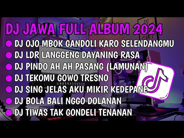 DJ JAWA FULL ALBUM VIRAL TIKTOK 2024 || DJ OJO MBOK GANDOLI KARO SELENDANGMU (SELENDANG BIRU) !! class=