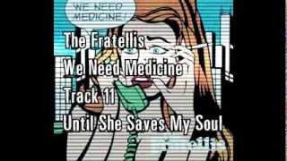 The Fratellis - Until She Saves My Soul
All audio and album art is owned by The Fratellis and BMG. The Fratellis - Until She Saves My Soul