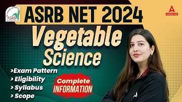 ASRB NET 2024 | Vegetable Science Syllabus, Exam Pattern, Eligibility, Scope | By Pratibha Mam
