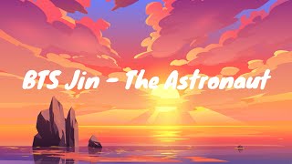 BTS Jin - The Astronaut (Lyrics)