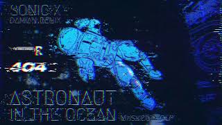 ASTRONAUT IN THE OCEAN - MASKED WOLF (REMIX BY SONIC X DAMIAN) - FREE DOWNLOAD