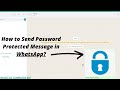 How to Send Password Protected Message in WhatsApp? व्हाट्सएप में पासवर्ड के साथ एसएमएस कैसे भेजें ?