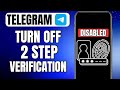 How To Turn Off Telegram Two Step Verification Password | Disable Telegram Two Step Verification