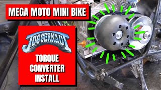Mega Moto Mini Bike - Juggernaut 30 Series Torque Converter Install