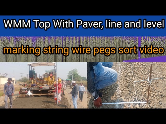 Construction of WMM Top With Paver, line and level marking string wire pegs  sort video 