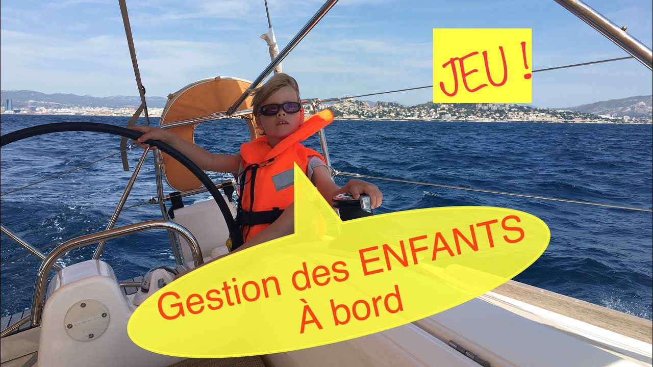 J1- Gestion des enfants à bord d’un voilier