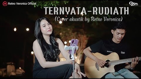 TERNYATA-Rudiath | COVER AKUSTIK-RETNO VERONICA