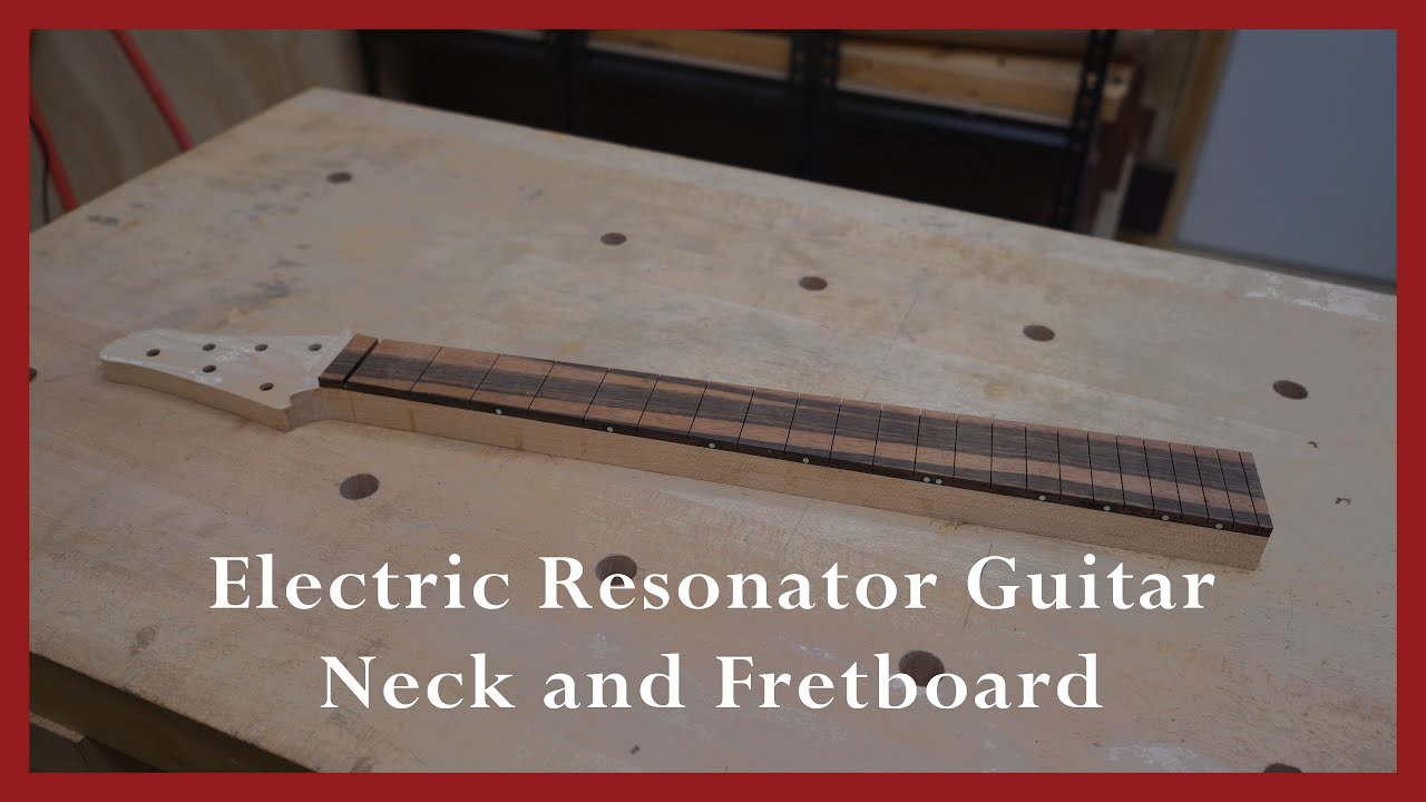 Electric Resonator Fretboard and Neck Part 1 YouTube
