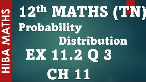 12th maths chapter 11 exercise 11.2 question 3 probability distribution tn syllabus