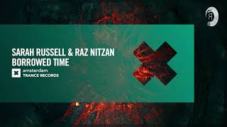 Video thumbnail of "VOCAL TRANCE: Sarah Russell & Raz Nitzan - Borrowed Time [Amsterdam Trance] + LYRICS"