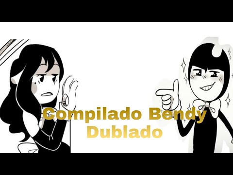 [BATIM]Compilado De Bendy Dublado PT BR