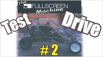Test Drive #2 Off-Road Buggy Build Fullscreen Machine
