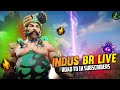 INDUS BR LIVE | ROAD TO 1K SUBSCRIBERS | FUN WITH SUBSCRIBERS | INDUS STRIKER #shortlive #shorts