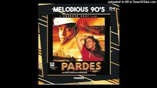 Pardes - Jahan Piya Wahan Main