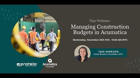 Managing Construction Budgets in Acumatica