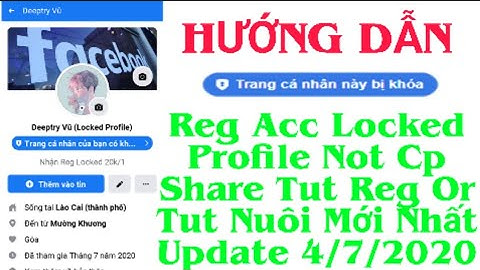 HƯỚNG DẪN REG ACC LOCKED PROFILE NOT CP | SHARE TUT REG OR TUT NUÔI || BY VŨ DEEPTRY OFFICIAL