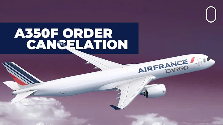 Airbus A350F Order Partially Canceled By AF-KLM Group